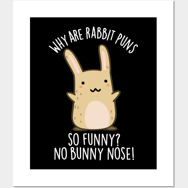 No Bunny Nose Funny Rabbit Puns Wall Art by punnybone